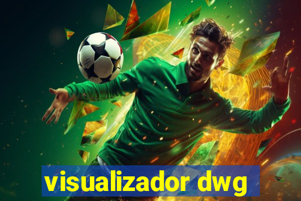 visualizador dwg